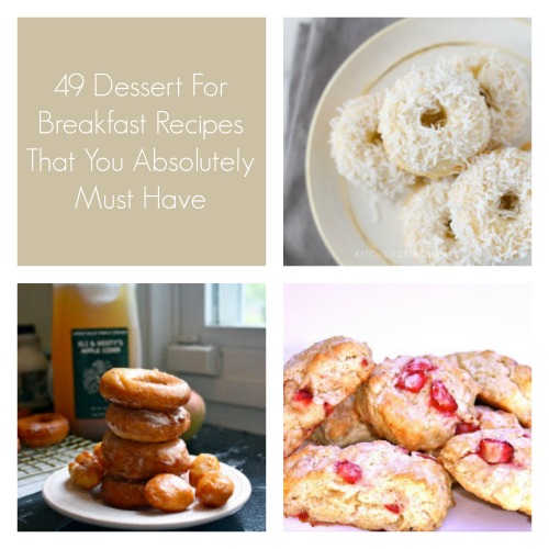 54 Dessert For Breakfast Recipes That You Absolutely Must Have